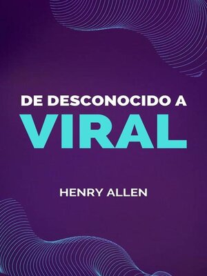 cover image of De Desconocido a Viral